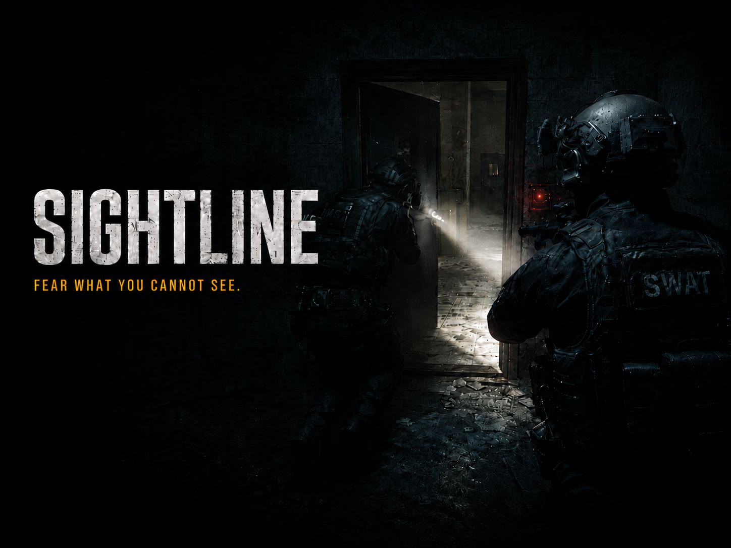 Sightline title screen: two SWAT operators breaching a dark doorway with a flashlight beam, tagline 'Fear what you cannot see'